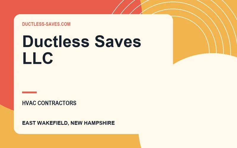 Ductless Saves LLC in East Wakefield, New Hampshire