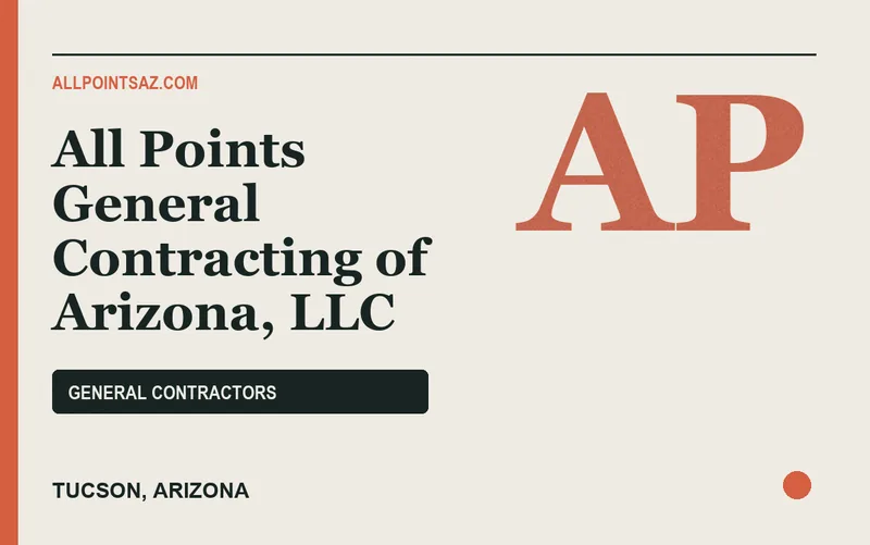 All Points General Contracting of Arizona, LLC in Tucson, Arizona