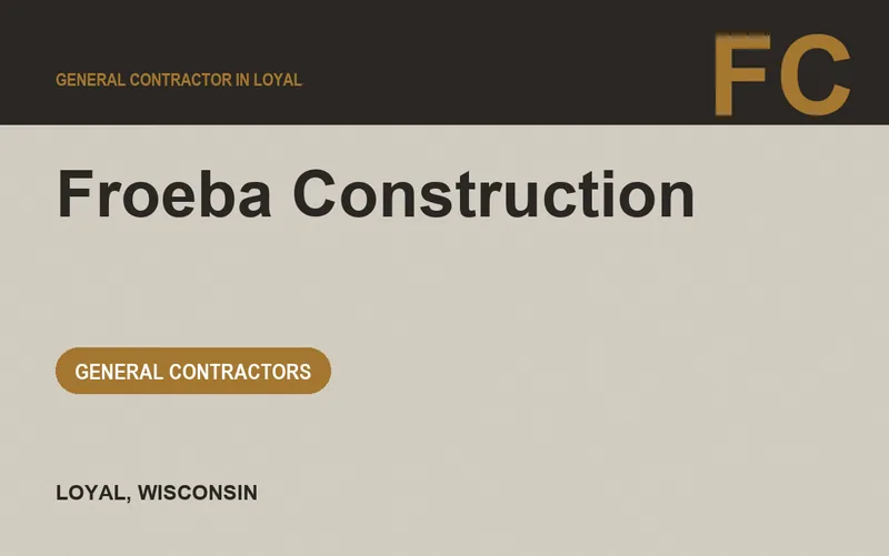 Froeba Construction in Loyal, Wisconsin
