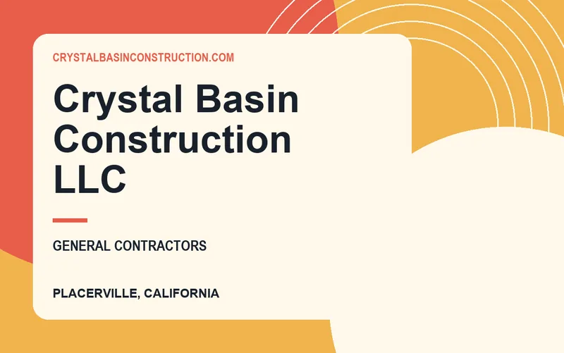 Crystal Basin Construction LLC in Placerville, California