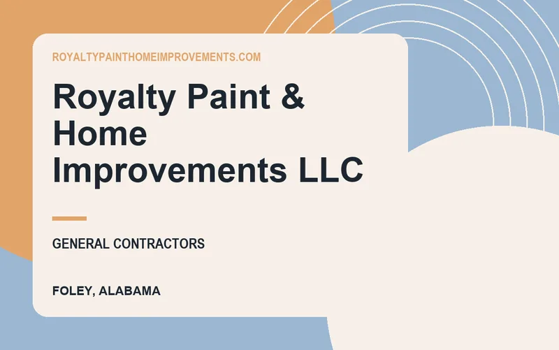 Royalty Paint & Home Improvements LLC in Foley, Alabama