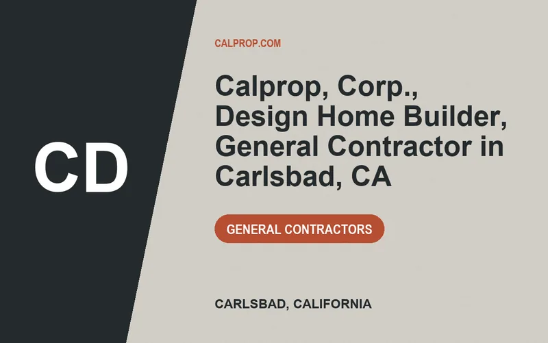 Calprop, Corp., Design Home Builder, General Contractor in Carlsbad, CA in Carlsbad, California