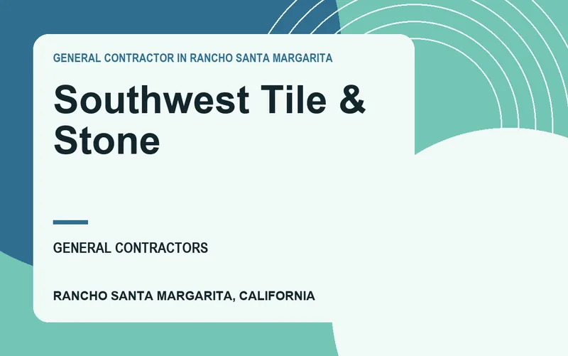 Southwest Tile & Stone in Rancho Santa Margarita, California