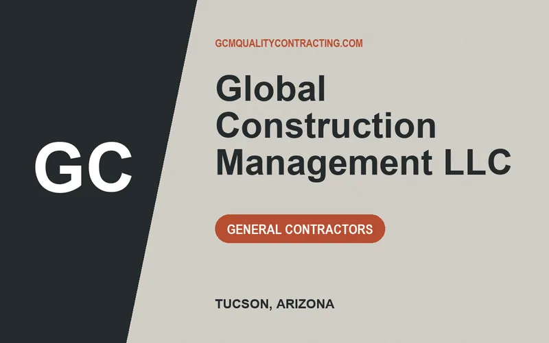 Global Construction Management LLC in Tucson, Arizona