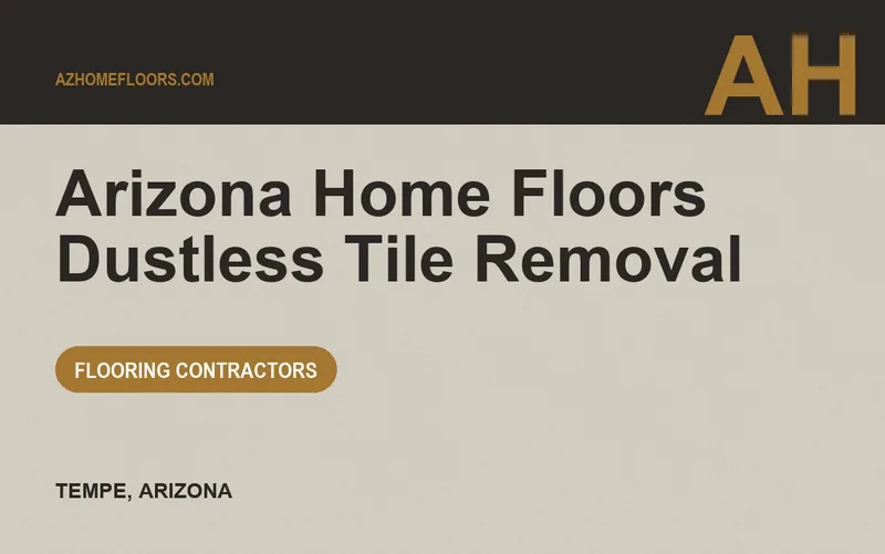 Arizona Home Floors Dustless Tile Removal in Tempe, Arizona