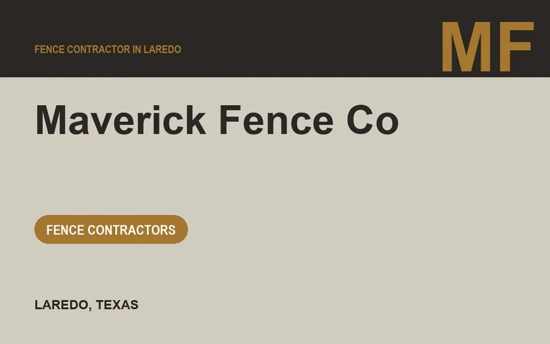 Maverick Fence Co in Laredo, Texas