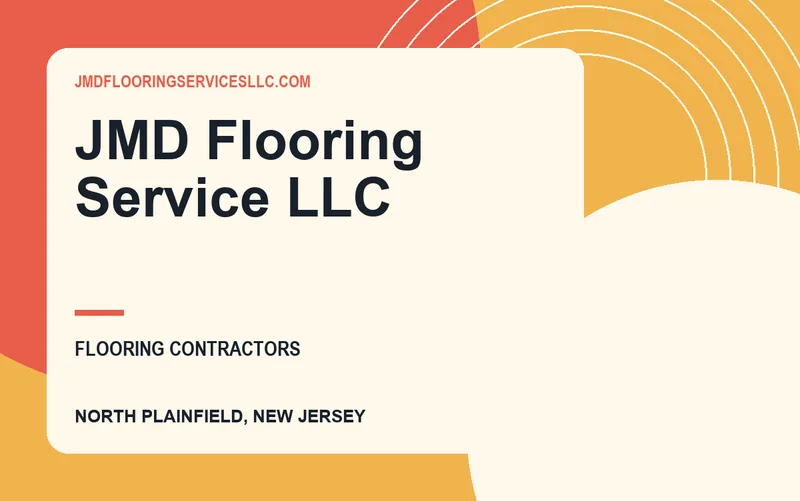JMD Flooring Service LLC in North Plainfield, New Jersey
