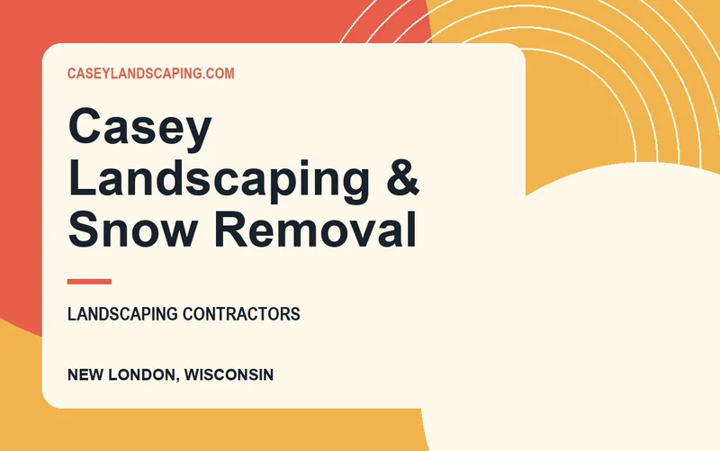 Casey Landscaping & Snow Removal in New London, Wisconsin