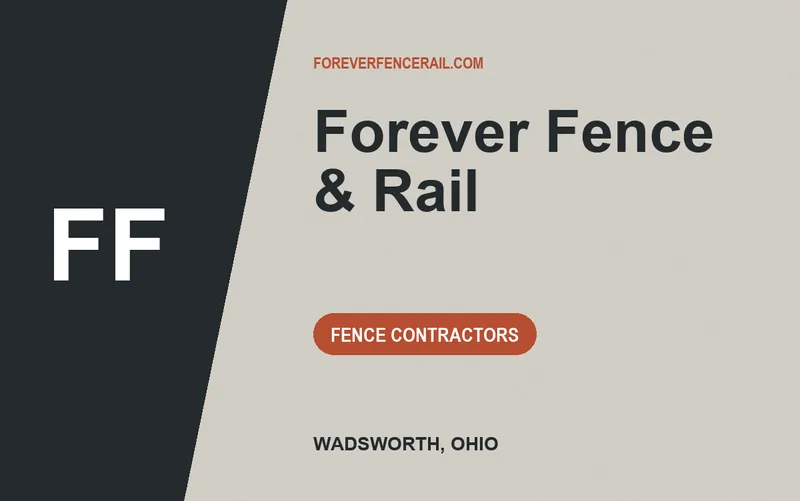Forever Fence & Rail in Wadsworth, Ohio