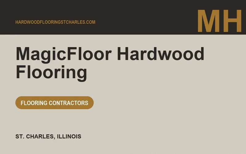 MagicFloor Hardwood Flooring in St. Charles, Illinois