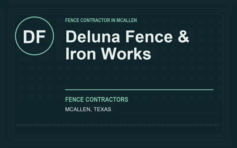 Deluna Fence & Iron Works in McAllen, Texas