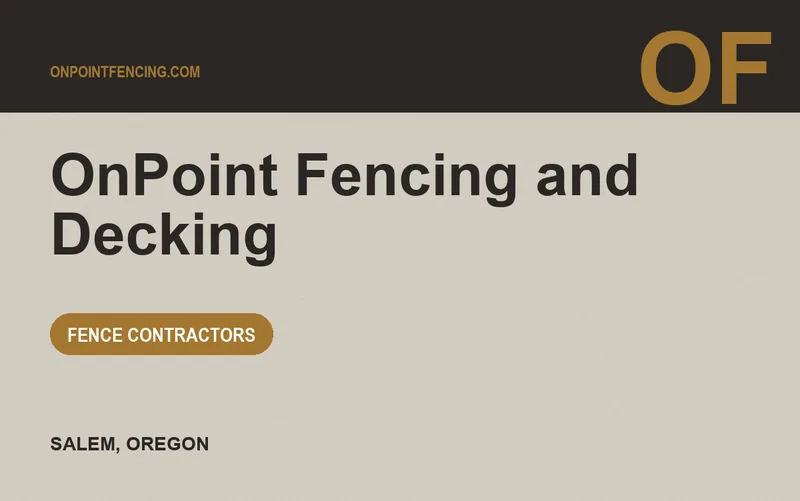 OnPoint Fencing and Decking in Salem, Oregon