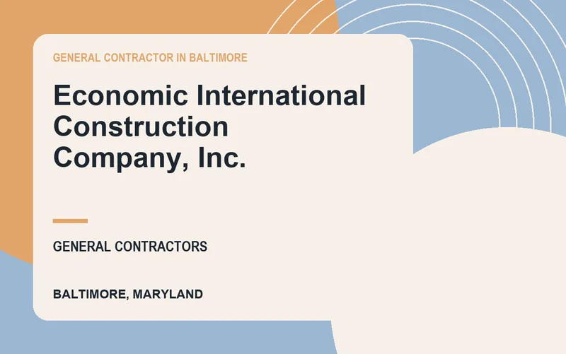 Economic International Construction Company, Inc. in Baltimore, Maryland