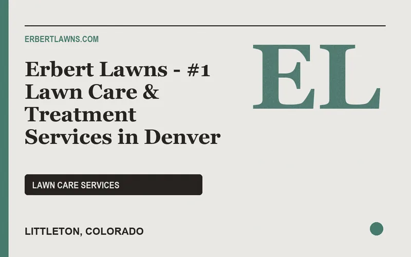 Erbert Lawns - #1 Lawn Care & Treatment Services in Denver in Littleton, Colorado