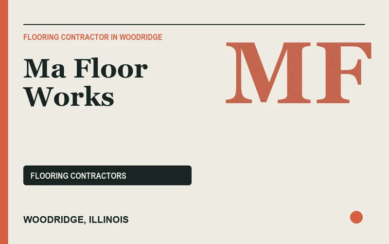 MA FLOOR WORKS in Woodridge, Illinois