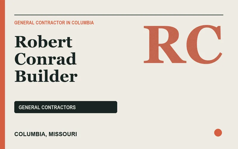 Robert Conrad Builder in Columbia, Missouri