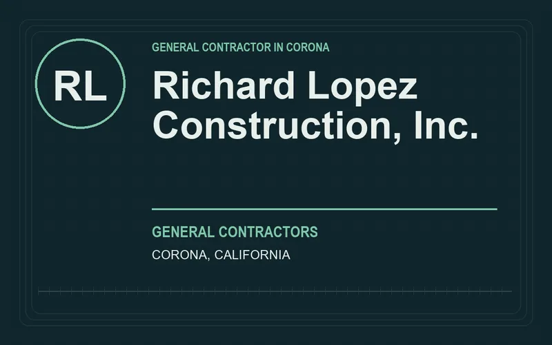 Richard Lopez Construction, Inc. in Corona, California