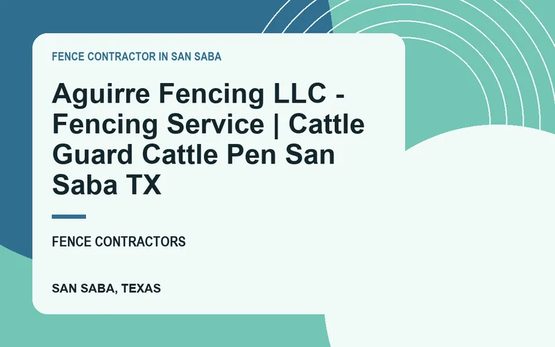 Aguirre Fencing LLC - Fencing Service | Cattle Guard Cattle Pen San Saba TX in San Saba, Texas