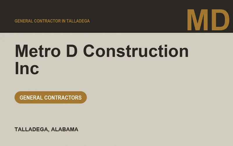 Metro D Construction Inc in Talladega, Alabama