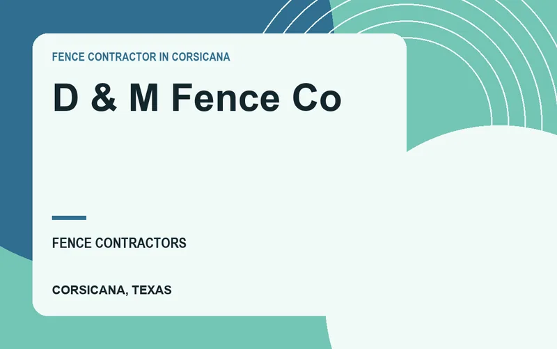 D & M Fence Co in Corsicana, Texas