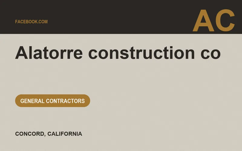Alatorre construction co in Concord, California