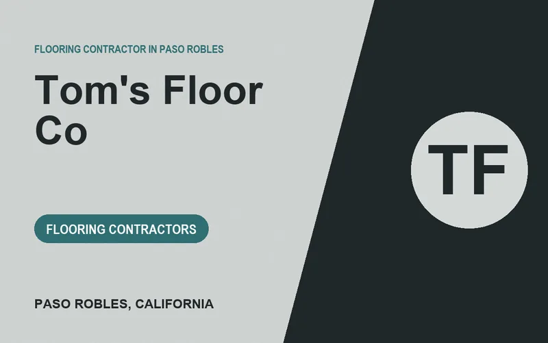 Tom's Floor Co in Paso Robles, California