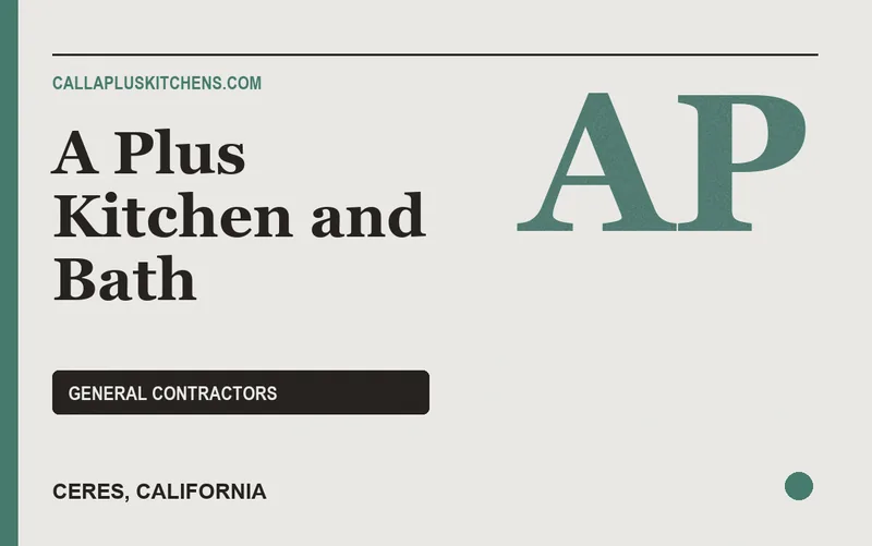 A Plus Kitchen and Bath in Ceres, California