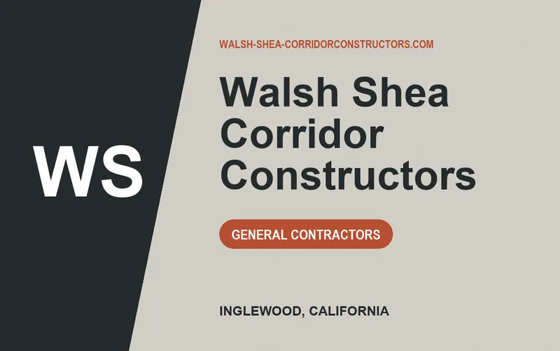 Walsh Shea Corridor Constructors in Inglewood, California