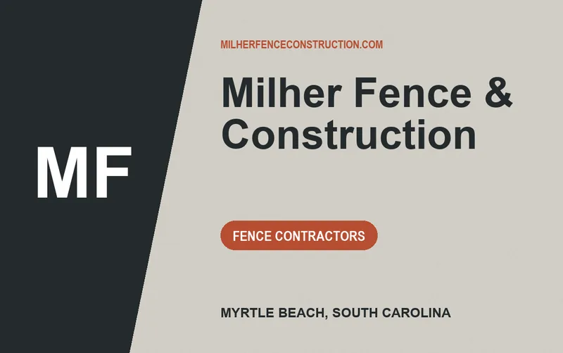 Milher Fence & Construction in Myrtle Beach, South Carolina