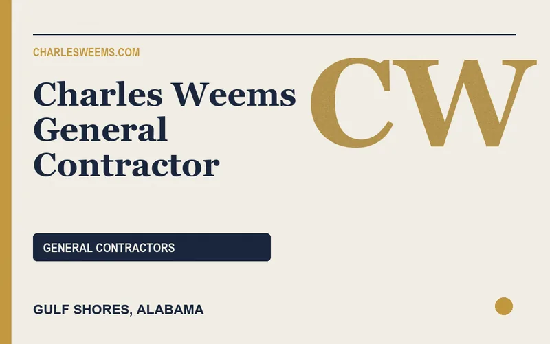 Charles Weems General Contractor in Gulf Shores, Alabama