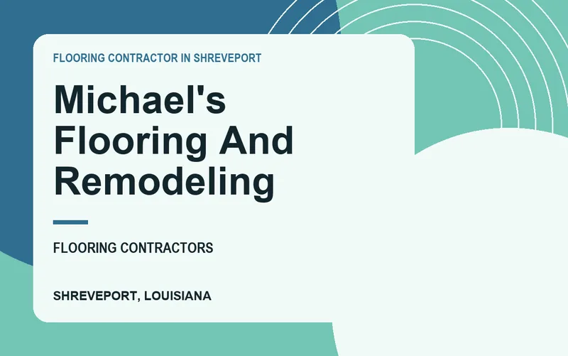 Michael's Flooring And Remodeling in Shreveport, Louisiana