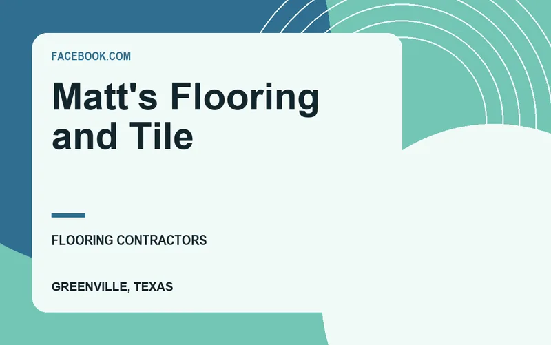Matt's Flooring and Tile in Greenville, Texas