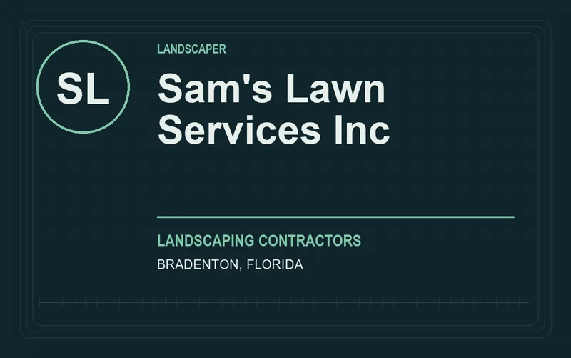 Sam's Lawn Services Inc in Bradenton, Florida