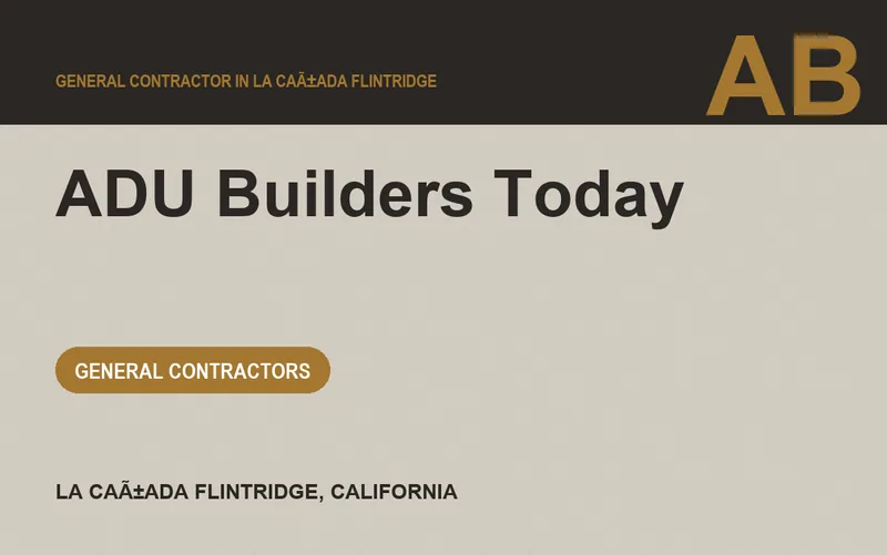 ADU Builders Today in La CaÃ±ada Flintridge, California