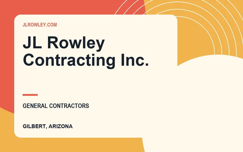 JL Rowley Contracting Inc. in Gilbert, Arizona