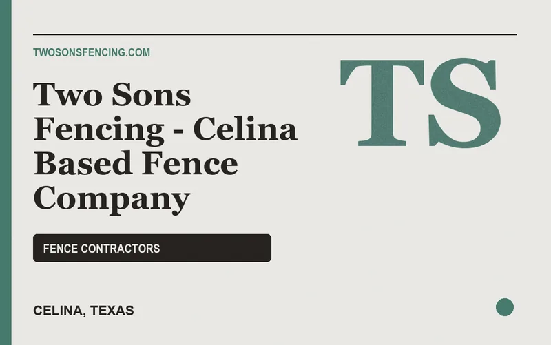 Two Sons Fencing - Celina Based Fence Company in Celina, Texas