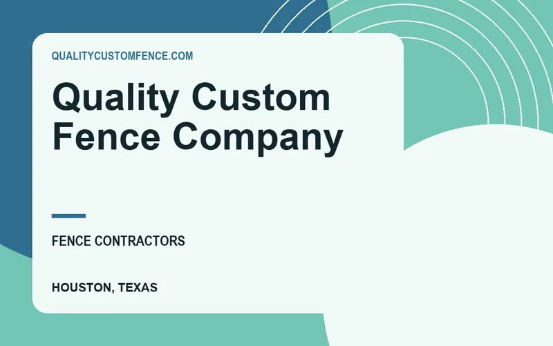 Quality Custom Fence Company in Houston, Texas