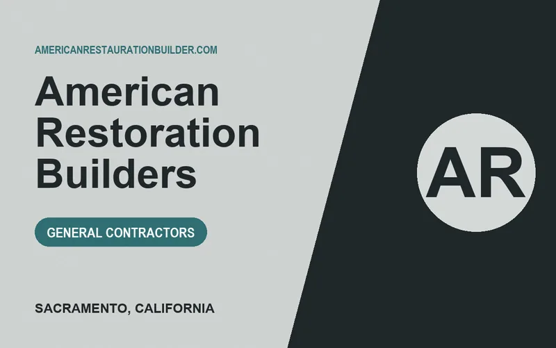 American Restoration Builders in Sacramento, California