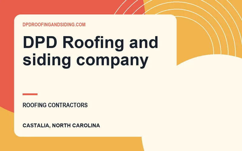DPD Roofing and siding company in Castalia, North Carolina
