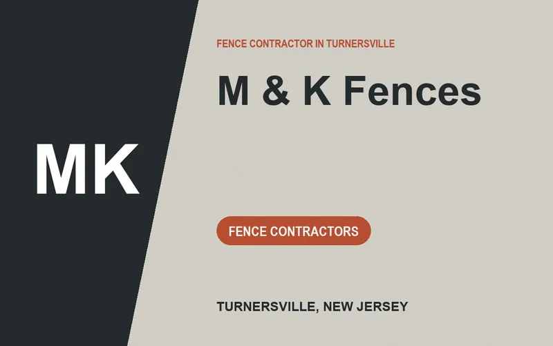 M & K Fences in Turnersville, New Jersey