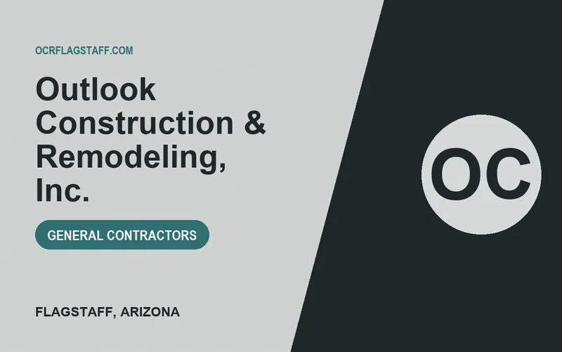 Outlook Construction & Remodeling, Inc. in Flagstaff, Arizona