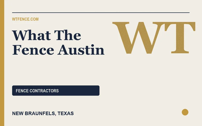 What The Fence Austin in New Braunfels, Texas