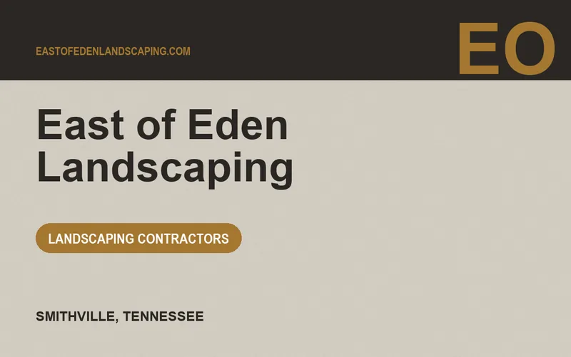 East of Eden Landscaping in Smithville, Tennessee