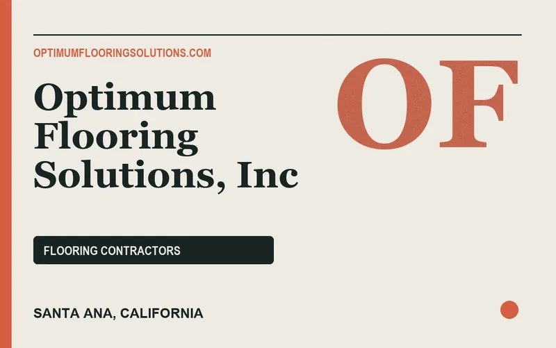 Optimum Flooring Solutions, Inc in Santa Ana, California