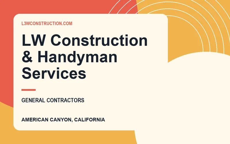 LW Construction & Handyman Services in American Canyon, California