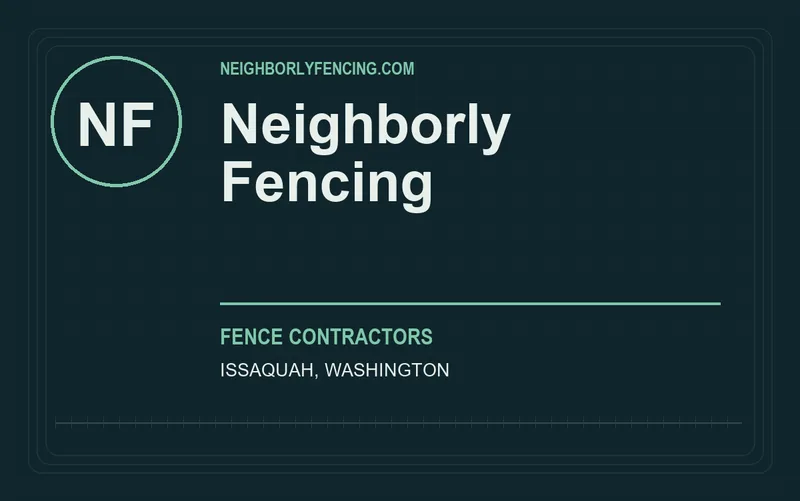Neighborly Fencing in Issaquah, Washington