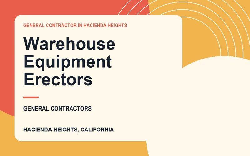 Warehouse Equipment Erectors in Hacienda Heights, California