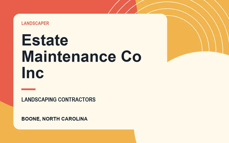 Estate Maintenance Co Inc in Boone, North Carolina