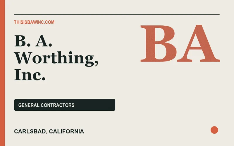 B. A. Worthing, Inc. in Carlsbad, California