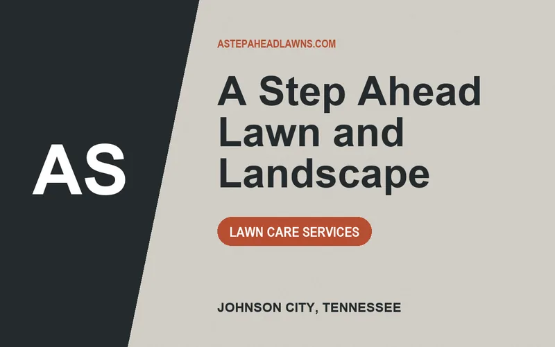 A Step Ahead Lawn and Landscape in Johnson City, Tennessee
